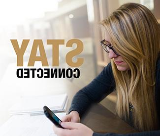 A student on their phone, with words to the right of her that read "Stay Connected"